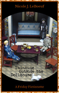 Cover art incorporates and modifies dollhouse image by Tomasz Mikołajczyk (Pixabay)